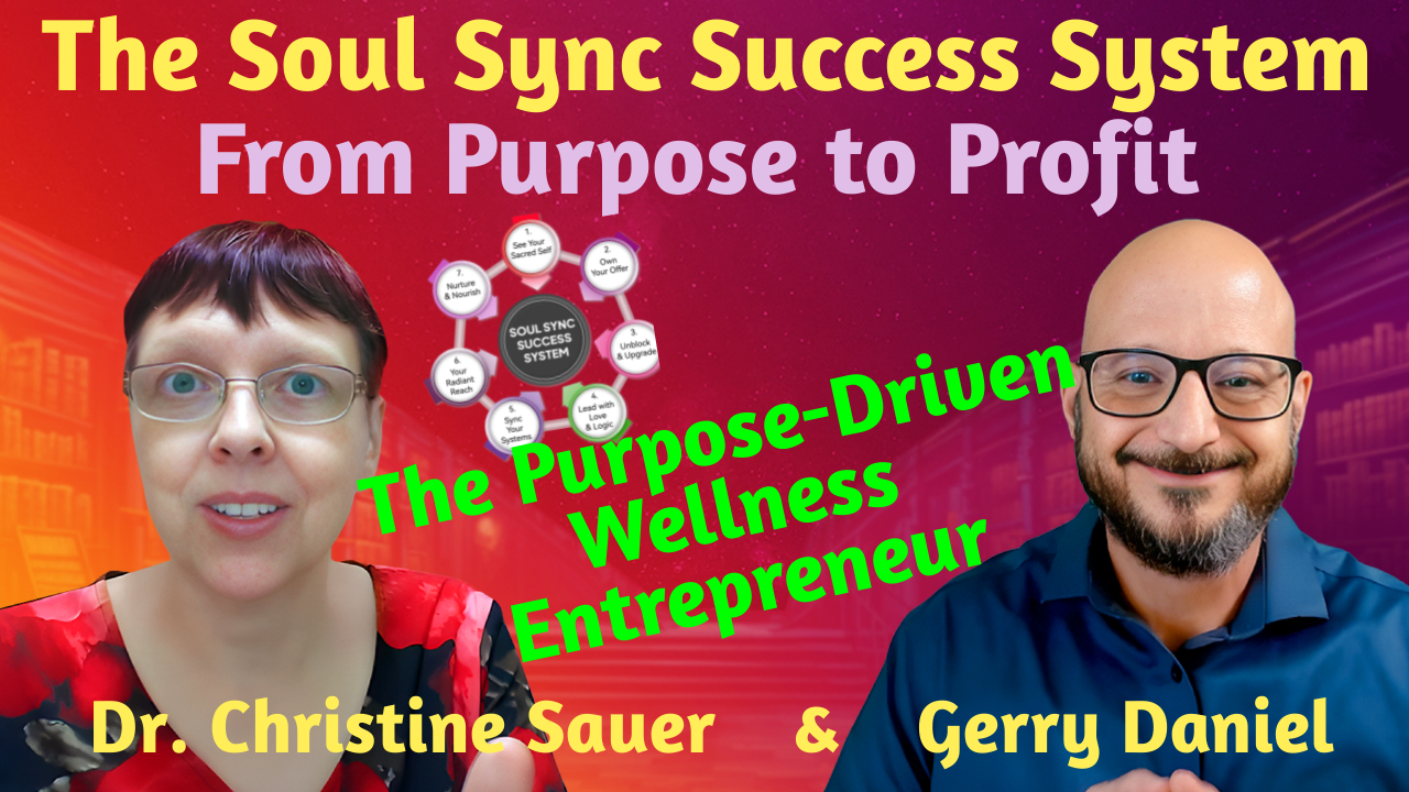 the 7-step soul sync success system from purpose to profit for wellness entrepreneurs health coach life coach spiritual healer network marketing professionals
